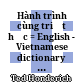 Hành trình cùng triết học = English - Vietnamese dictionary of philosophy