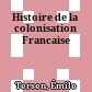 Histoire de la colonisation Francaise
