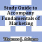 Study Guide to Accompany Fundamentals of Marketing