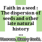 Faith in a seed : The dispersion of seeds and other late natural history writings /