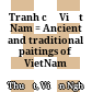 Tranh cổ Việt Nam = Ancient and traditional paitings of VietNam /