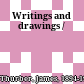 Writings and drawings /
