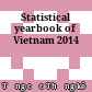Statistical yearbook of Vietnam 2014