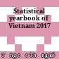 Statistical yearbook of Vietnam 2017