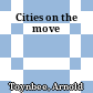 Cities on the move
