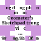 Ứng dụng phần mềm Geometer’s Sketchpad trong việc dạy học hình học không gian lớp 11.