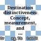 Destination distinctiveness: Concept, measurement, and impact on tourist satisfaction