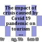 The impact of crisis caused by Covid 19 pandemic on tourism development: a case study of Dalat city, Vietnam
