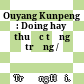 Ouyang Kunpeng : Doing hay thuốc tăng trọng /