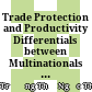 Trade Protection and Productivity Differentials between Multinationals and Local Firms in Vietnamese Manufacturing