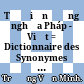 Từ điển đồng nghĩa Pháp - Việt = Dictionnaire des Synonymes (Francais - Vietnamiens) /