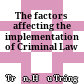 The factors affecting the implementation of Criminal Law