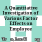 A Quantitative Investigation of Various Factor Effects on Employee Intention