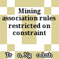 Mining association rules restricted on constraint