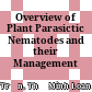 Overview of Plant Parasictic Nematodes and their Management