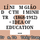 LÍ NIỆM GIÁO DỤC THỜI MINH TRỊ (1868-1912) = IDEA OF EDUCATION IN THE MEIJI PERIOD (1868-1912)