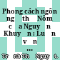 Phong cách ngôn ngữ thơ Nôm của Nguyễn Khuyến : Luận văn Thạc sĩ Văn học Việt Nam /