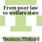 From poor law to welfare state