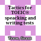 Tactics for TOEIC® speacking and writing tests