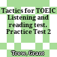 Tactics for TOEIC Listening and reading test. Practice Test 2