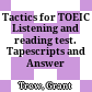 Tactics for TOEIC Listening and reading test. Tapescripts and Answer Key