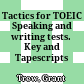 Tactics for TOEIC Speaking and writing tests. Key and Tapescripts