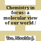 Chemistry in focus : a molecular view of our world /