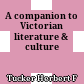 A companion to Victorian literature & culture