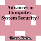 Advances in Computer System Security /
