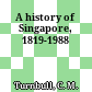 A history of Singapore, 1819-1988