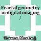 Fractal geometry in digital imaging /
