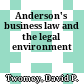 Anderson's business law and the legal environment