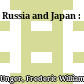 Russia and Japan :