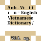 Anh - Việt từ điển = English Vietnamese Dictionary /
