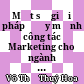 Một số giải pháp đẩy mạnh công tác Marketing cho ngành du lịch Việt Nam /