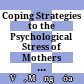 Coping Strategies to the Psychological Stress of Mothers Having Children with Disabilities