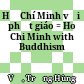 Hồ Chí Minh với phật giáo = Ho Chi Minh with Buddhism