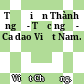 Từ điển Thành ngữ - Tục ngữ - Ca dao Việt Nam.