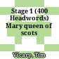 Stage 1 (400 Headwords) Mary queen of scots