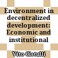 Environment in decentralized development: Economic and institutional issues