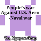 People's war Against U.S. Aero -Naval war