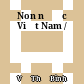 Non nước Việt Nam /