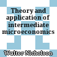 Theory and application of intermediate microeconomics