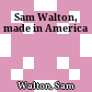 Sam Walton, made in America