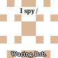 I spy /