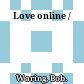 Love online /