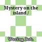Mystery on the island /