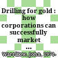 Drilling for gold : how corporations can successfully market to small businesses /