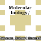 Molecular biology /