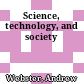Science, technology, and society